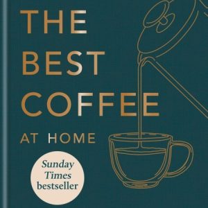 Green book cover of How to Make the Best Coffee at Home